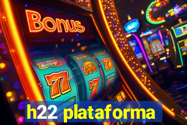 h22 plataforma